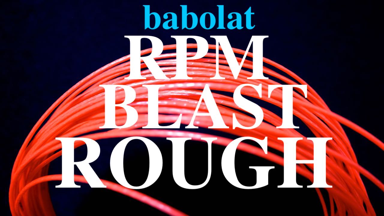 バボラRPM Blast Rough(ブラストラフ) | ソフトな打感＆高いスピン性能 ...